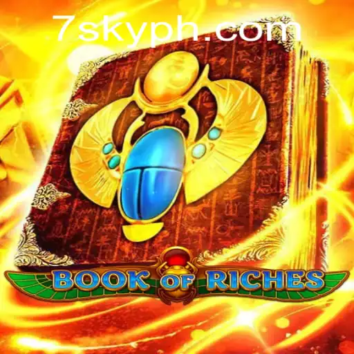 Exploring the Enchanting World of BookofRiches: A 7SKY Adventure