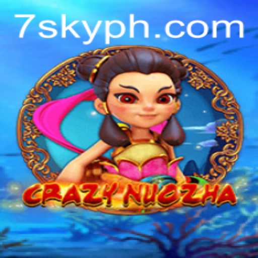 Exploring the World of CrazyNuoZha: A Closer Look at 7SKY's Innovative Game
